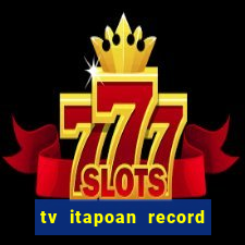 tv itapoan record bahia ao vivo